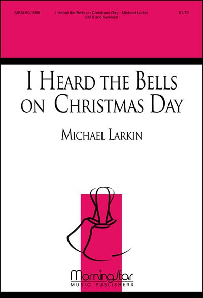 M. Larkin: I Heard the Bells on Christmas Day