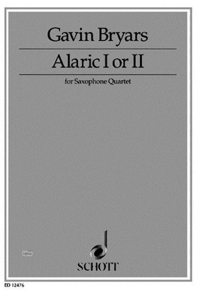 G. Bryars: Alaric I or II , 4Sax (Pa+St)