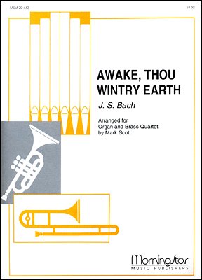 J.S. Bach: Awake, Thou Wintry Earth