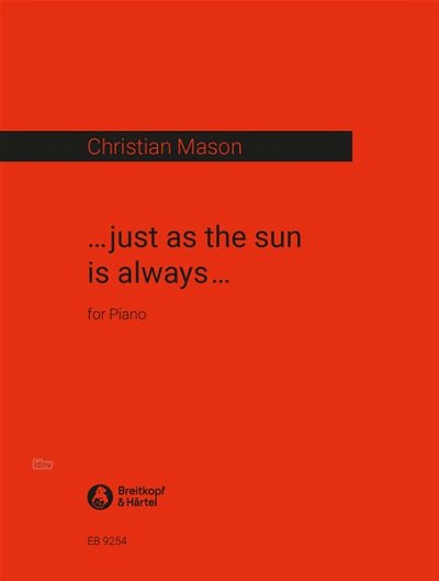 C. Mason: ...just as the sun is always..., Klav