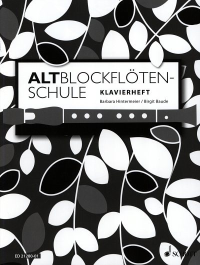 B. Hintermeier: Altblockflötenschule - , AblfKlav (Klavbegl)