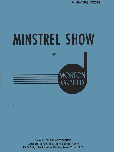 M. Gould: Minstrel Show, Sinfo (Part.)