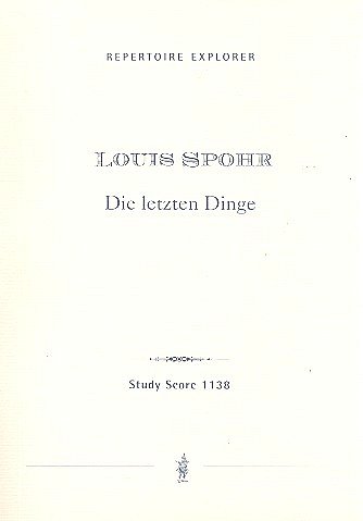 L. Spohr: Die letzten Dinge, GsGchOrch (Stp)