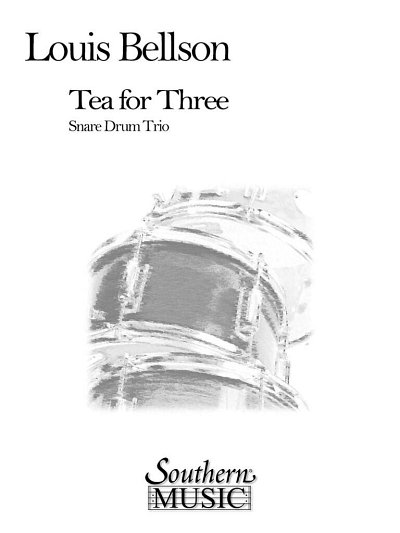 L. Bellson: Tea for Three, 3Kltr (Sppa)