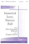 E. Butler: Immortal Love, Forever Full, Gch;Klav (Chpa)