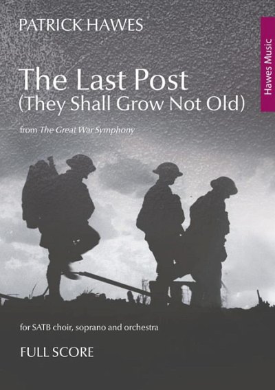 P. Hawes: The Last Post (They Shall Grow Not Old)