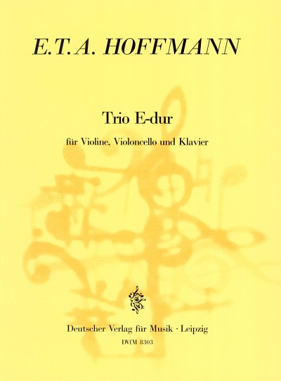 E.T.A. Hoffmann: Trio E-Dur
