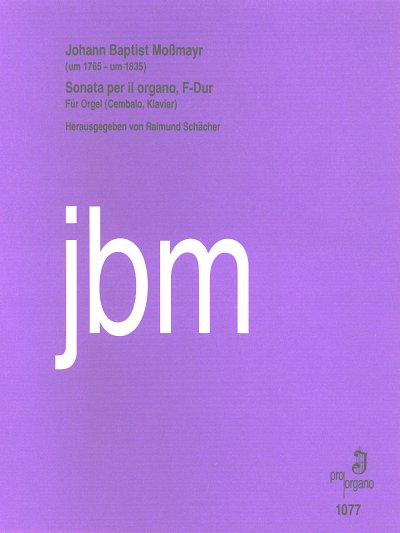 Mossmayr Johann Baptist: Sonata Per Il Organo F-Dur