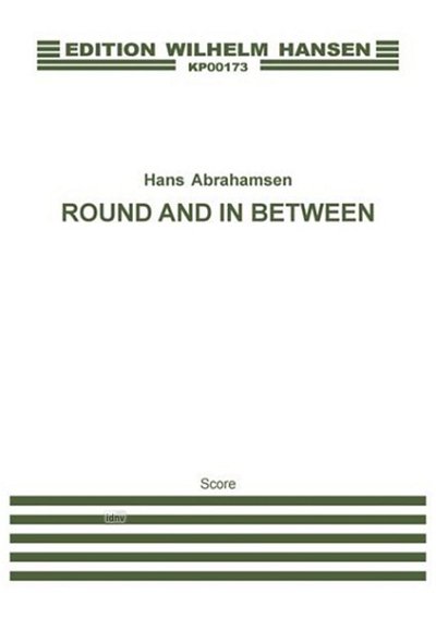 H. Abrahamsen: Round And In Between, 5Blech (Part.)