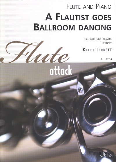 Terrett Keith: A Flautist Goes Ballroom Dancing Flute Attack