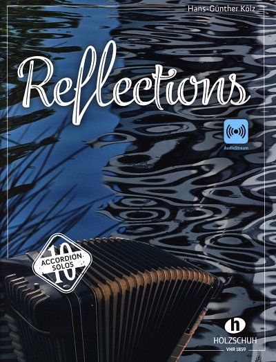 H.-G. Kölz: Reflections, Akk (+OnlAudio)