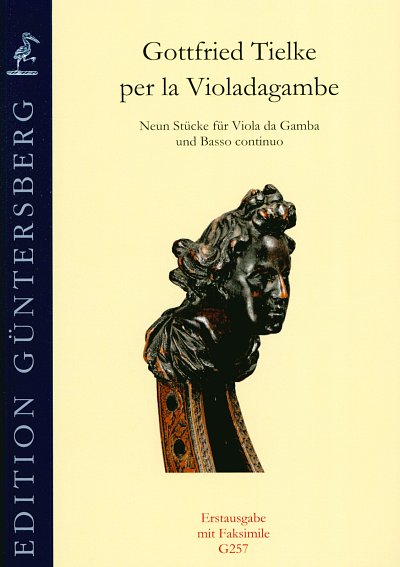 G. Tielke: Per la Violadagambe (Kassel ., Viola da gamba, Ba