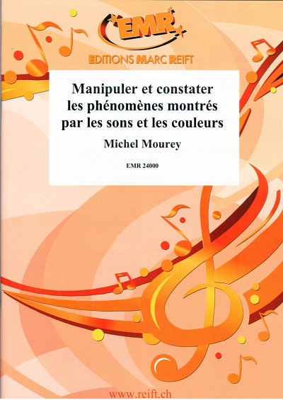M. Mourey: Manipuler et constater les phénomènes (Bu)
