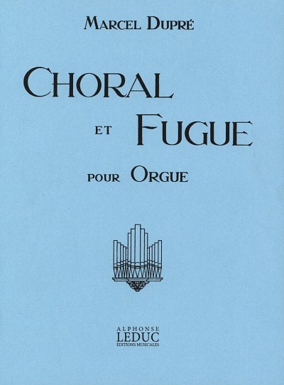 Choral et Fugue Opus 57 pour Orgue, Org