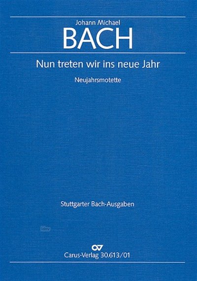 J.M. Bach: Nun Treten Wir Ins Neue Jahr - Neujahrsmotette