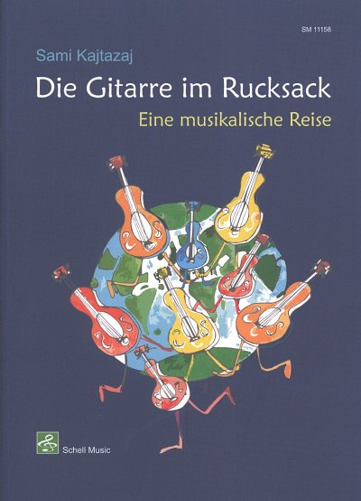 S. Kajtazaj: Die Gitarre im Rucksack, 1-3Git (Sppa)