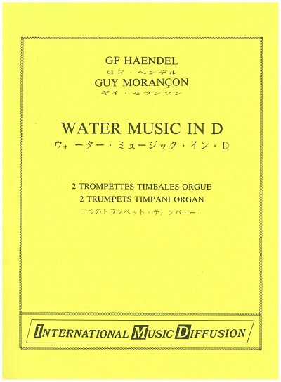 G.F. Händel: Water Music in D, 2TrpOrgPk