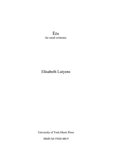 E. Lutyens: Eos Op.101, Sinfo (Part.)