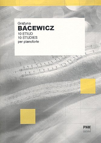 G. Bacewicz: 10 Studies, Klav