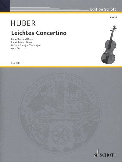 Huber Adolf: Leichtes Concertino G-Dur Op 36
