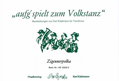 (Traditional): Zigeunerpolka, Vm (Dir+St)