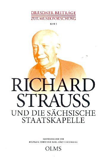 Richard Strauss und die Sächsische Staatskapelle (Bu)