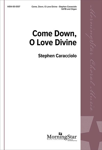 Come Down, O Love Divine (Chpa)