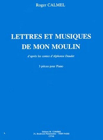 R. Calmel: Lettres et musique de mon moulin, Klav