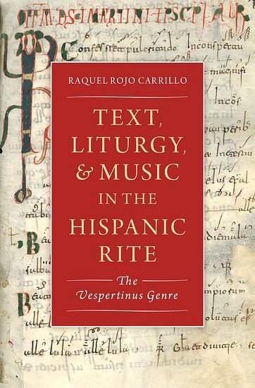 R. Rojo Carrillo: Text, Liturgy, and Music in the Hispa (Bu)