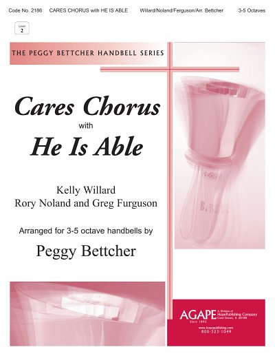 Cares Chorus with He is Able, Ch