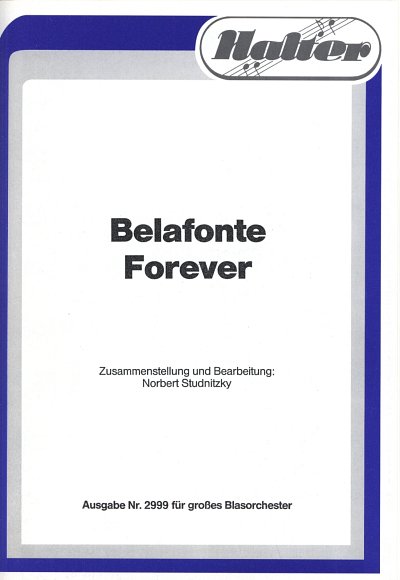 H. Belafonte: Belafonte Forever - Potpourri, Blask (Stsatz)
