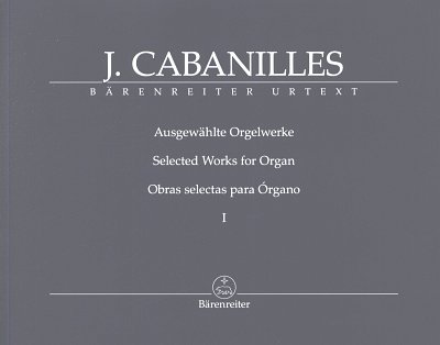 J.B.J. Cabanilles: Ausgewählte Orgelwerke I, Org