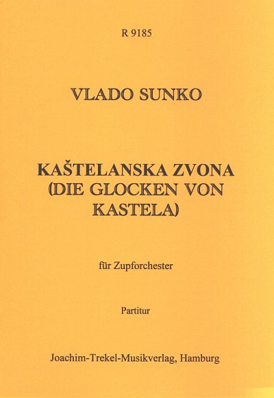 V. Sunko: Kastelanska Zvona (Die Glock., Zupforchester