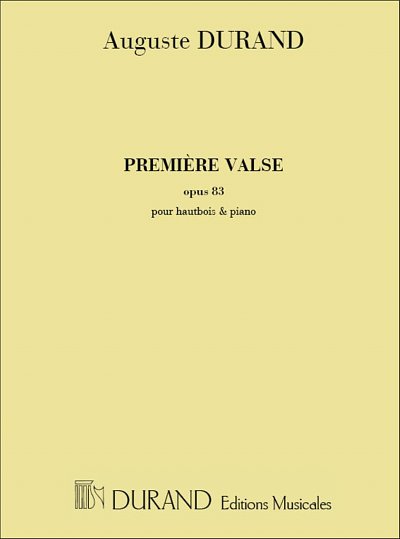 A. Durand: Premiere Valse Opus 83 - Pour Hau, ObKlav (Part.)