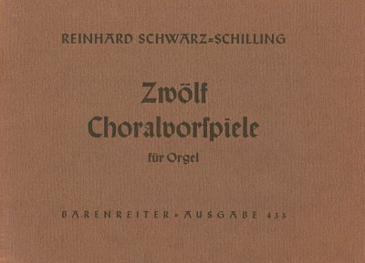 R. Schwarz-Schilling: Zwölf Choralvorspiele, Org (Sppa)
