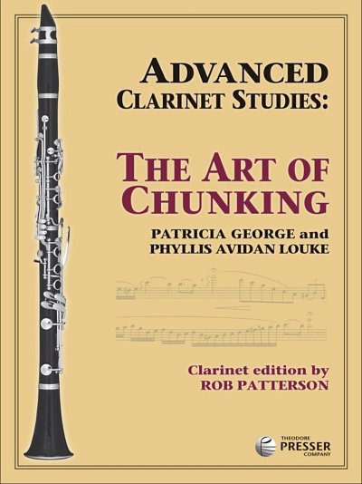 George Patricia: Advanced Studies:The Art Of Chunking, Clarinet