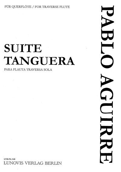 P. Aguirre: Suite Tanguera Para Flauta Traversa Sola