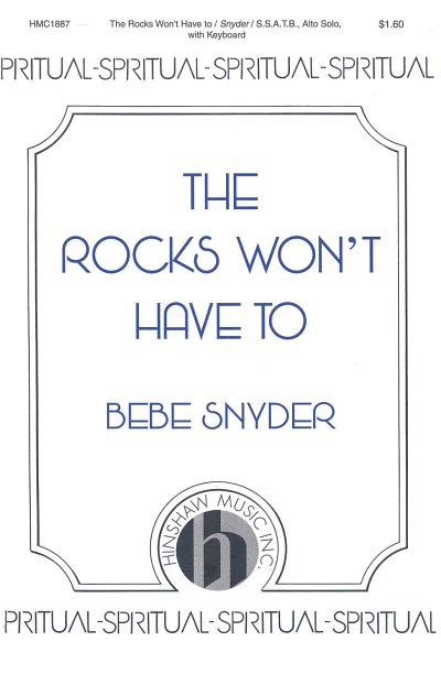 B. Snyder: The Rocks Won't Have To (Chpa)