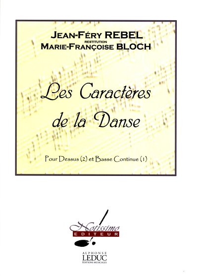 J.F. Rebel: Les Caractères de La Danse, 2Vl/BflZinBc (Pa+St)