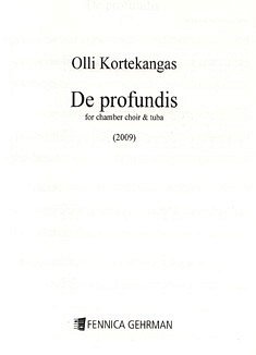 O. Kortekangas: De Profundis (Part.)
