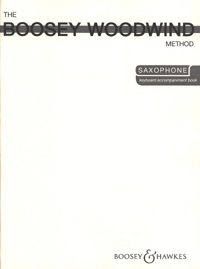 The Boosey Woodwind Method Alto-Saxopho, ASaxKlav (Klavbegl)