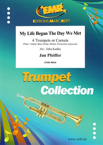 DL: J. Pfeiffer: My Life Began The Day We Met, 4Trp/Kor