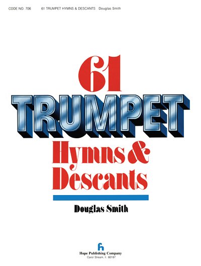 Sixty-One Trumpet Hymns & Descants, Vol. I, Trp