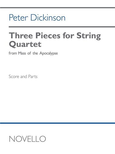 P. Dickinson: Three Pieces for String Quart, 2VlVaVc (Pa+St)