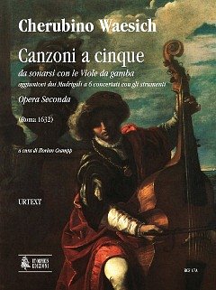 W. Cherubino: Canzoni a cinque da sonarsi con le Vio (Part.)