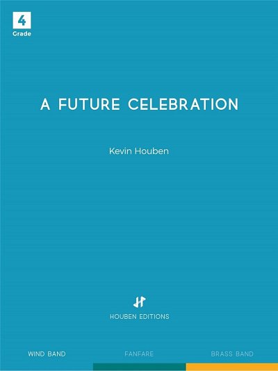 K. Houben: A Future Celebration, Blaso (Pa+St)