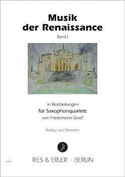 F. Graef: Musik der Renaissance 1, 4Sax (Pa+St)