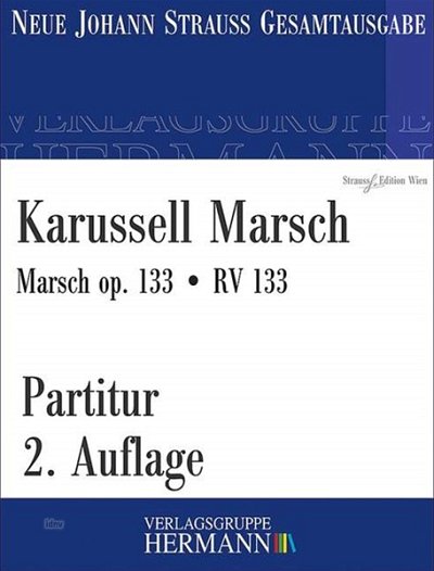 J. Strauß (Sohn): Karussell Marsch op. 133/ RV 1, Sinfo (Pa)