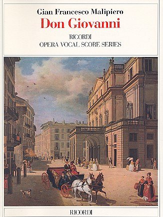 G.F. Malipiero: Don Giovanni