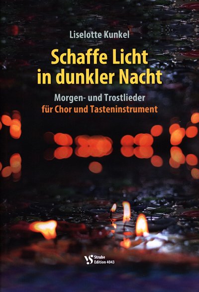 L. Kunkel: Schaffe Licht in dunkler Nac, GchKlav/Org (Part.)